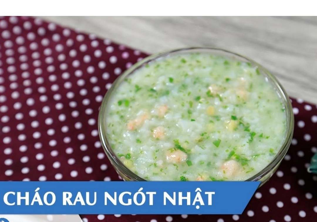 Món cháo từ rau bồ ngót Nhật bổ dưỡng cho bé